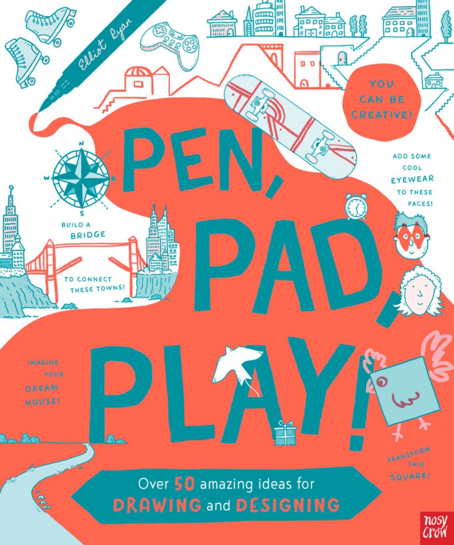 Pen, Pad, Play! over 50 Amazing Ideas for Drawing and Designing Cover Image