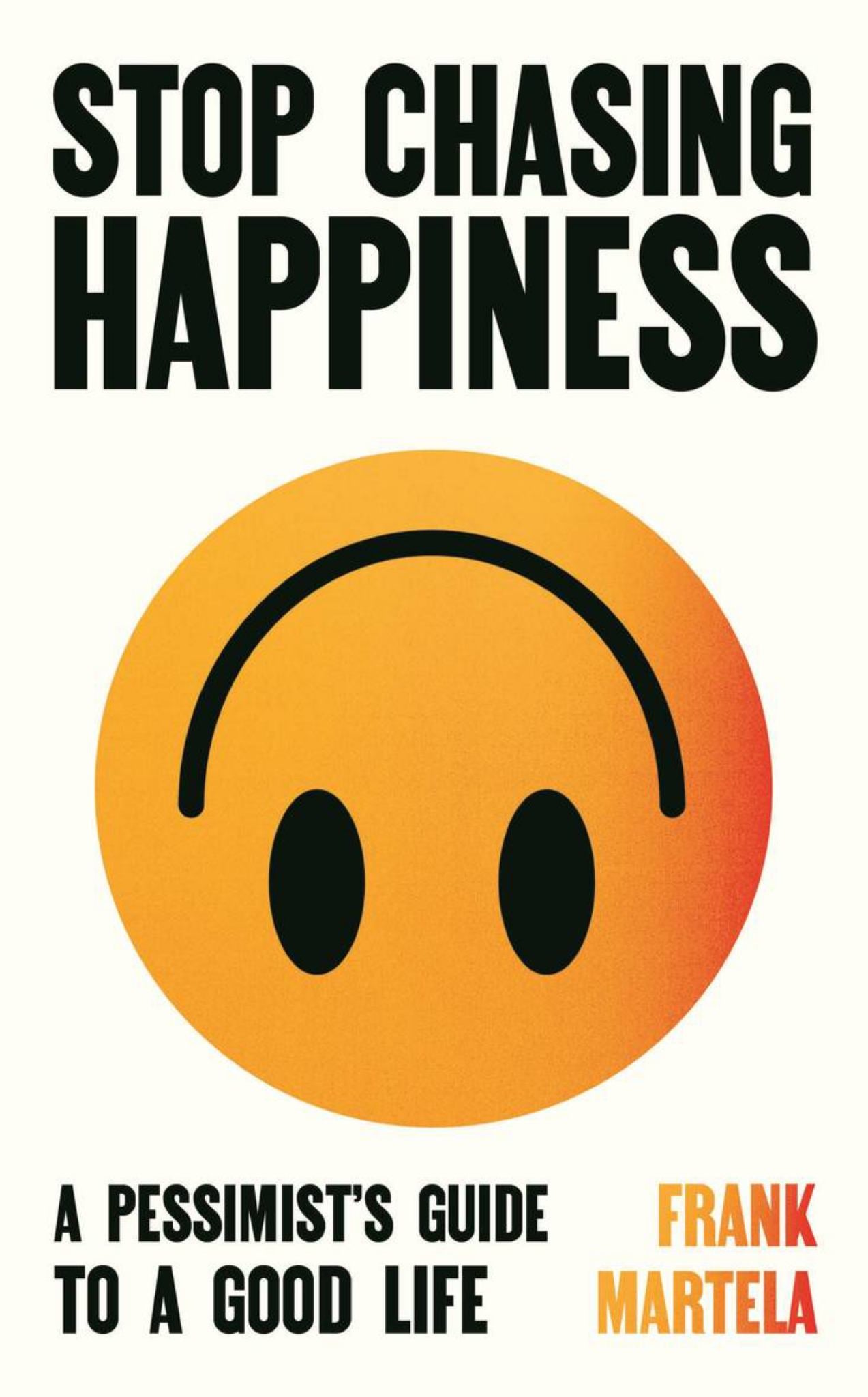 Stop Chasing Happiness Cover Image