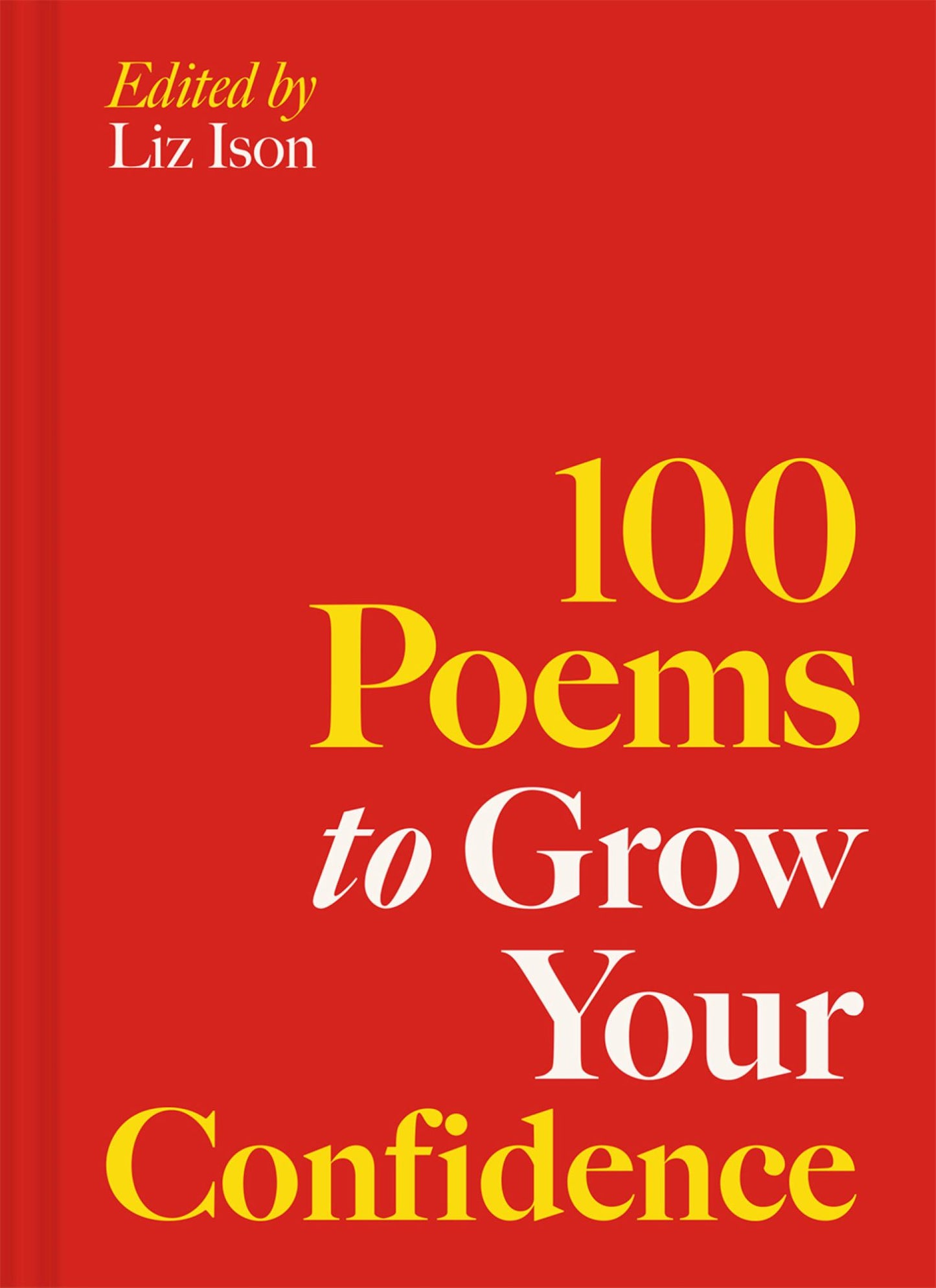 100 Poems to Grow Your Confidence Cover Image