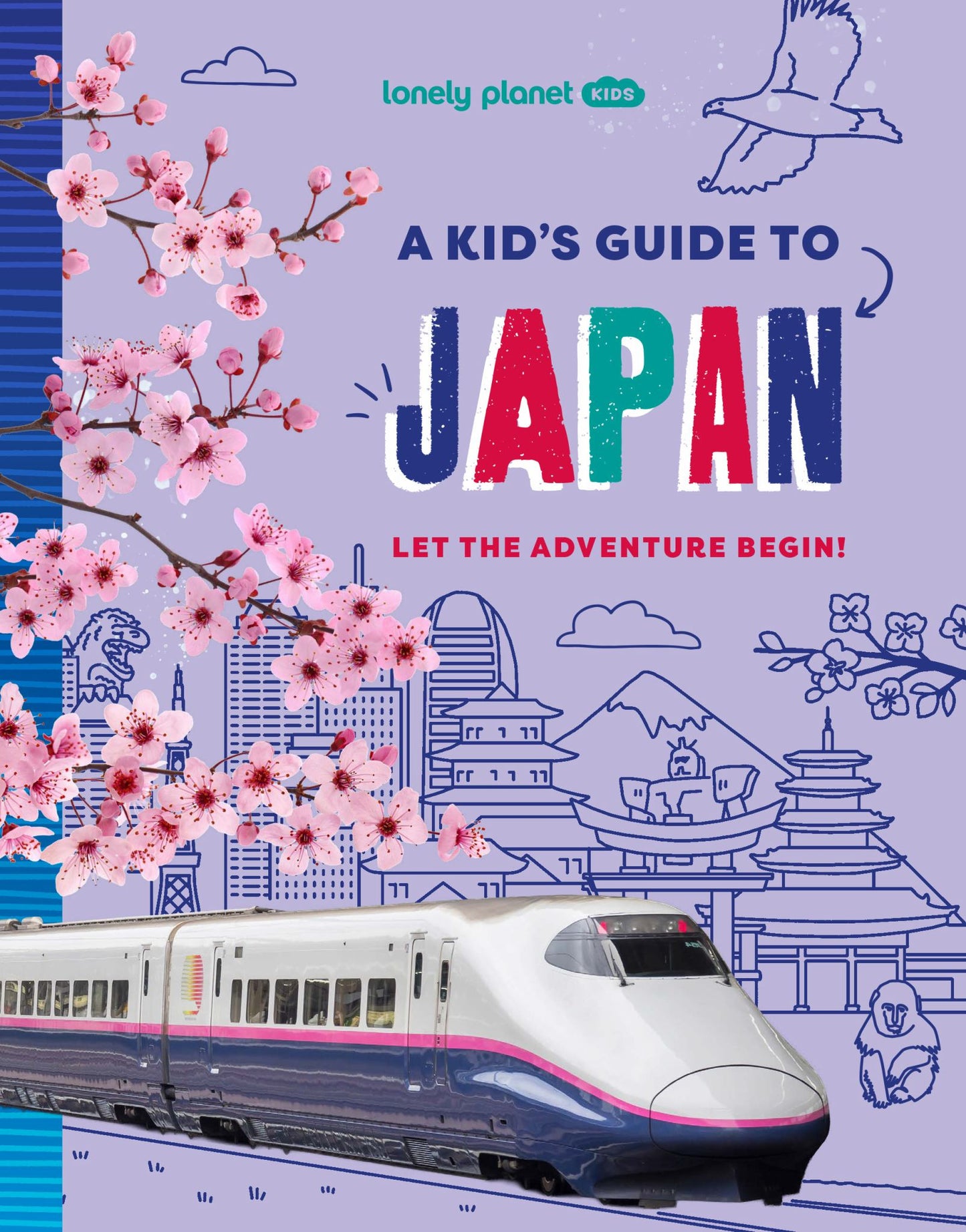 Lonely Planet Kids a Kid's Guide to Japan Cover Image