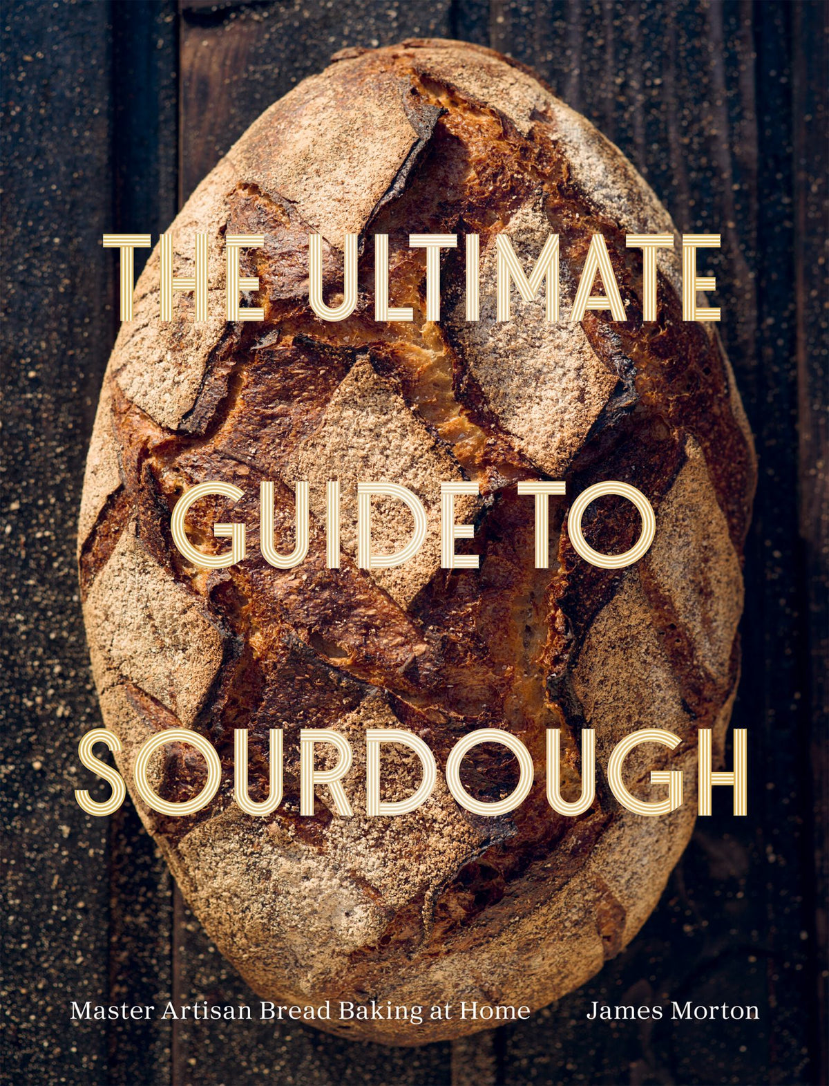 The Ultimate Guide to Sourdough Cover Image