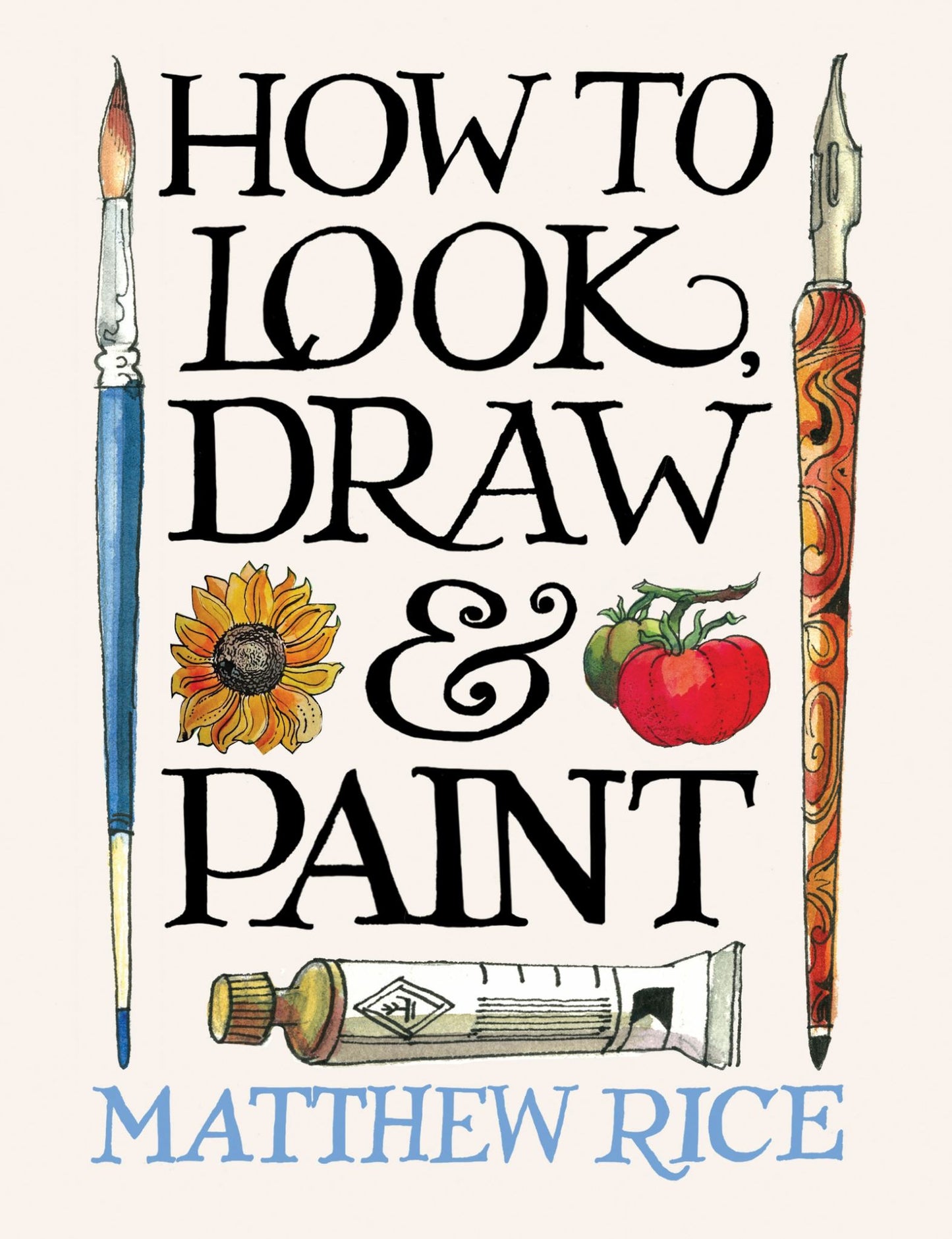 How to Look, Draw and Paint Cover Image
