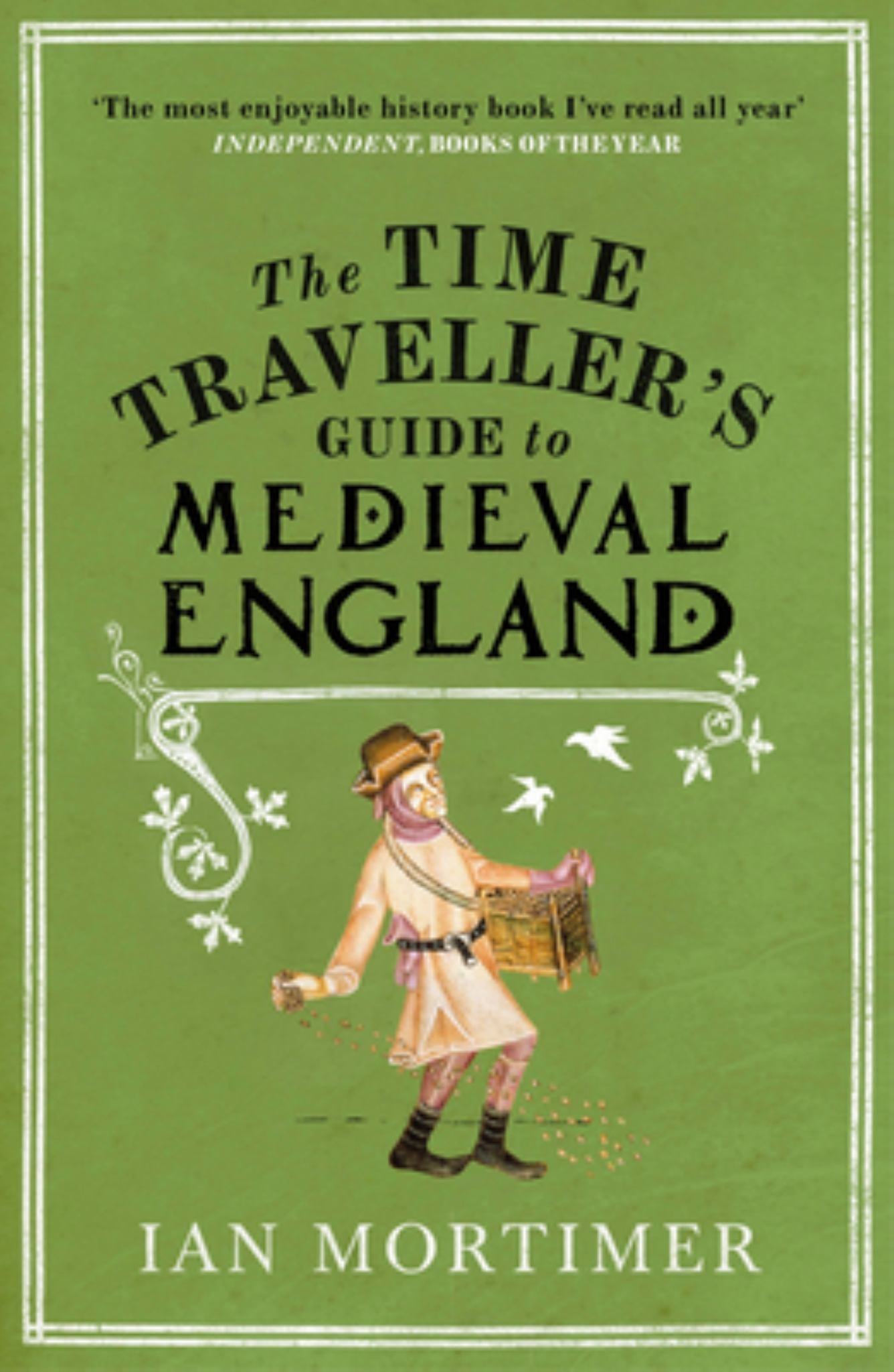 The Time Traveller's Guide to Medieval England Cover Image
