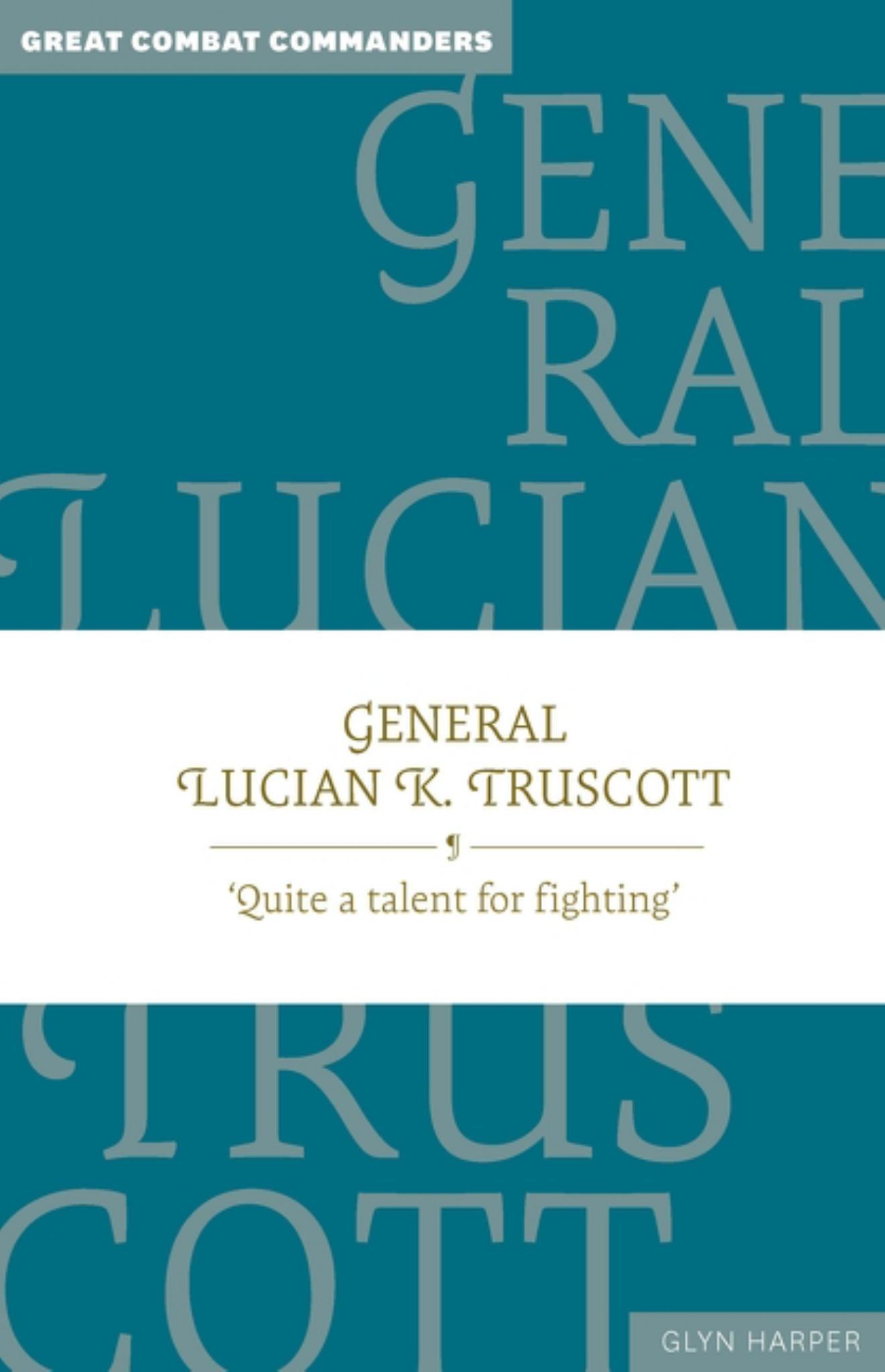 General Lucian K. Truscott Cover Image
