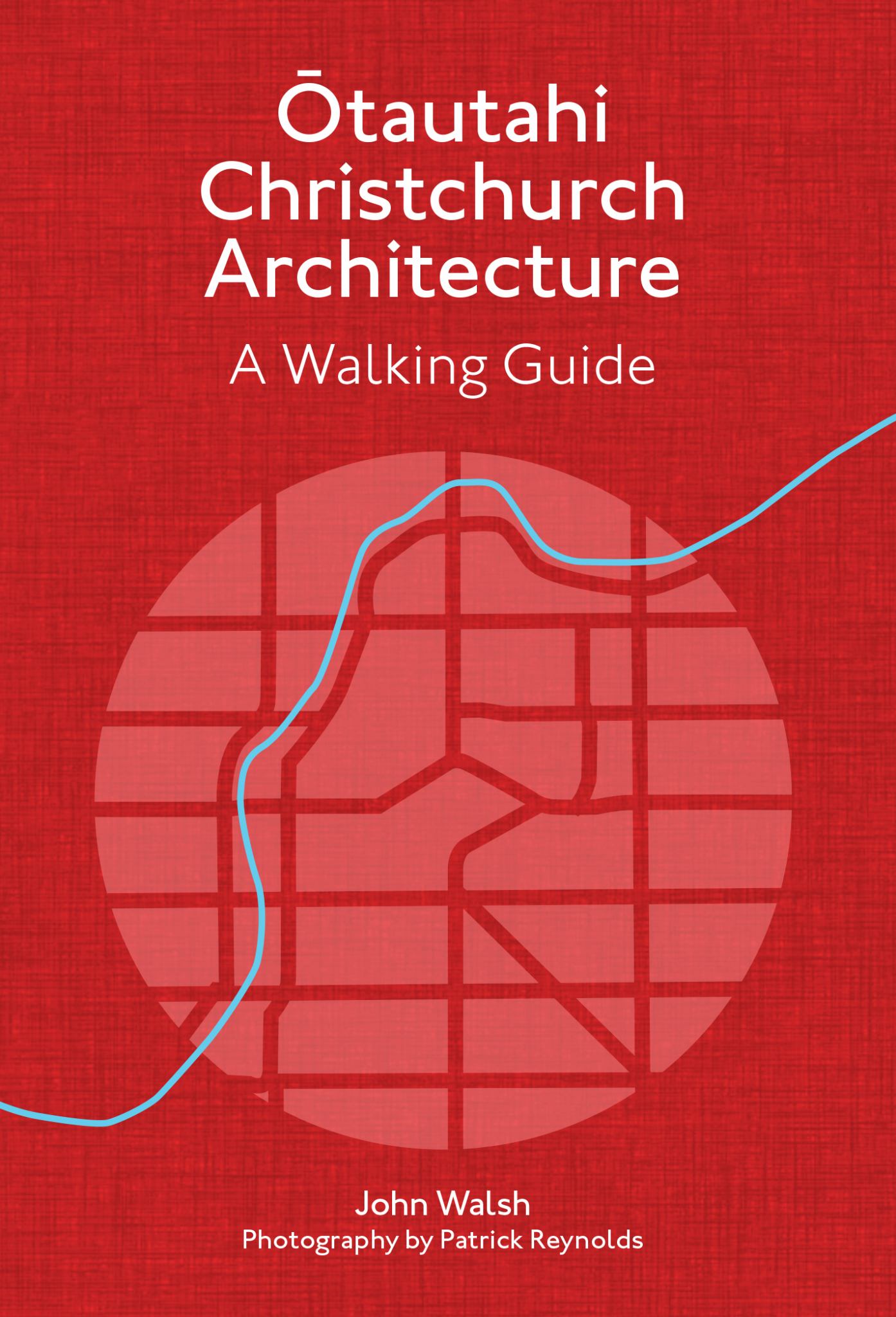 Ōtautahi Christchurch Architecture -- Revised Edition Cover Image