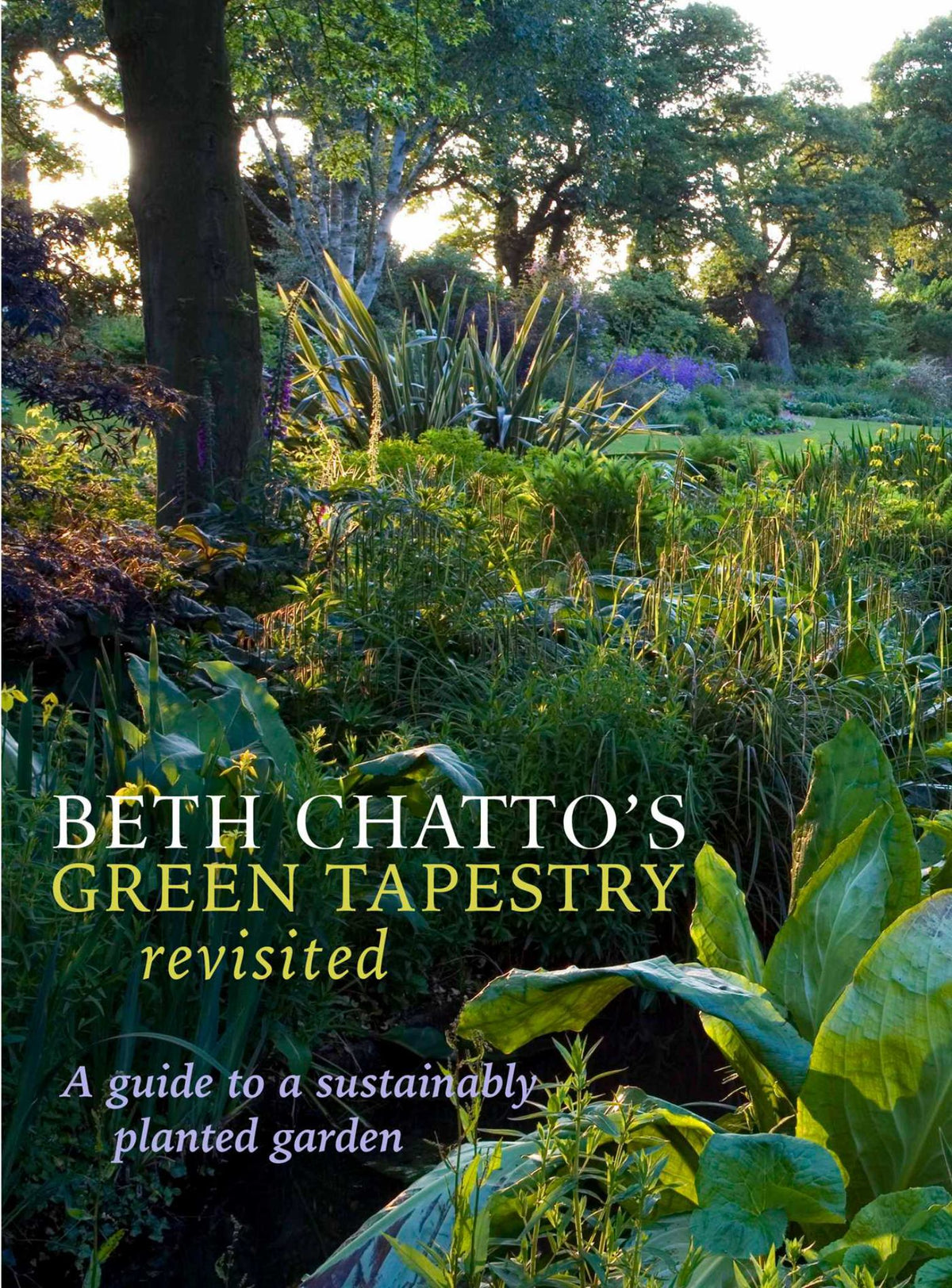 Beth Chatto's Green Tapestry Revisited Cover Image