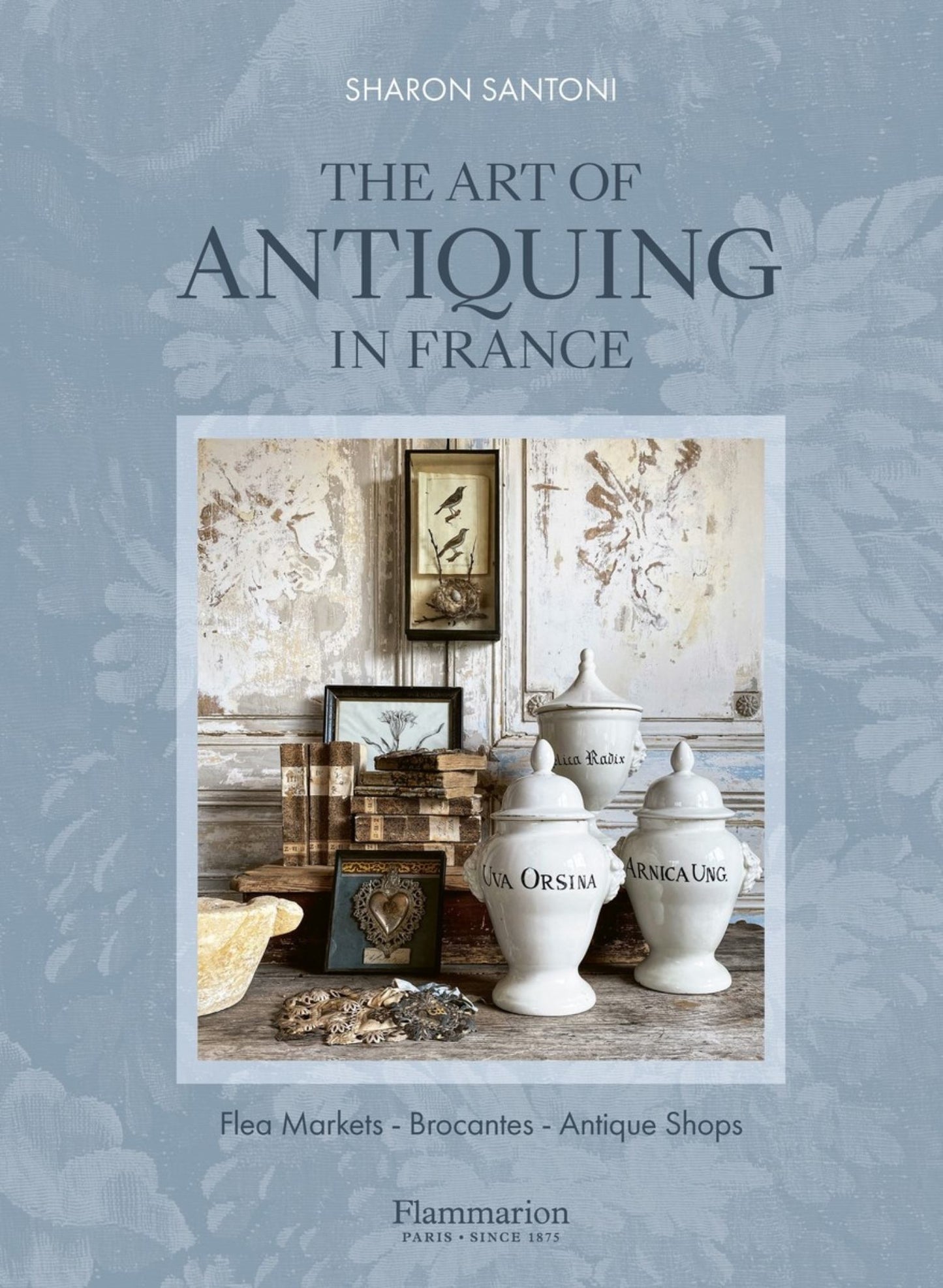 The Art of Antiquing in France Cover Image