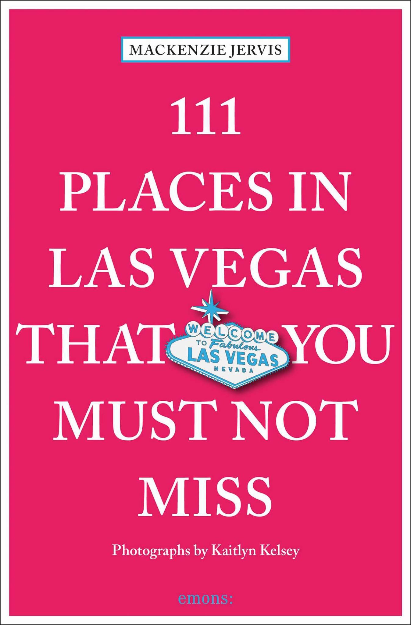 111 Places in Las Vegas That You Must Not Miss Cover Image