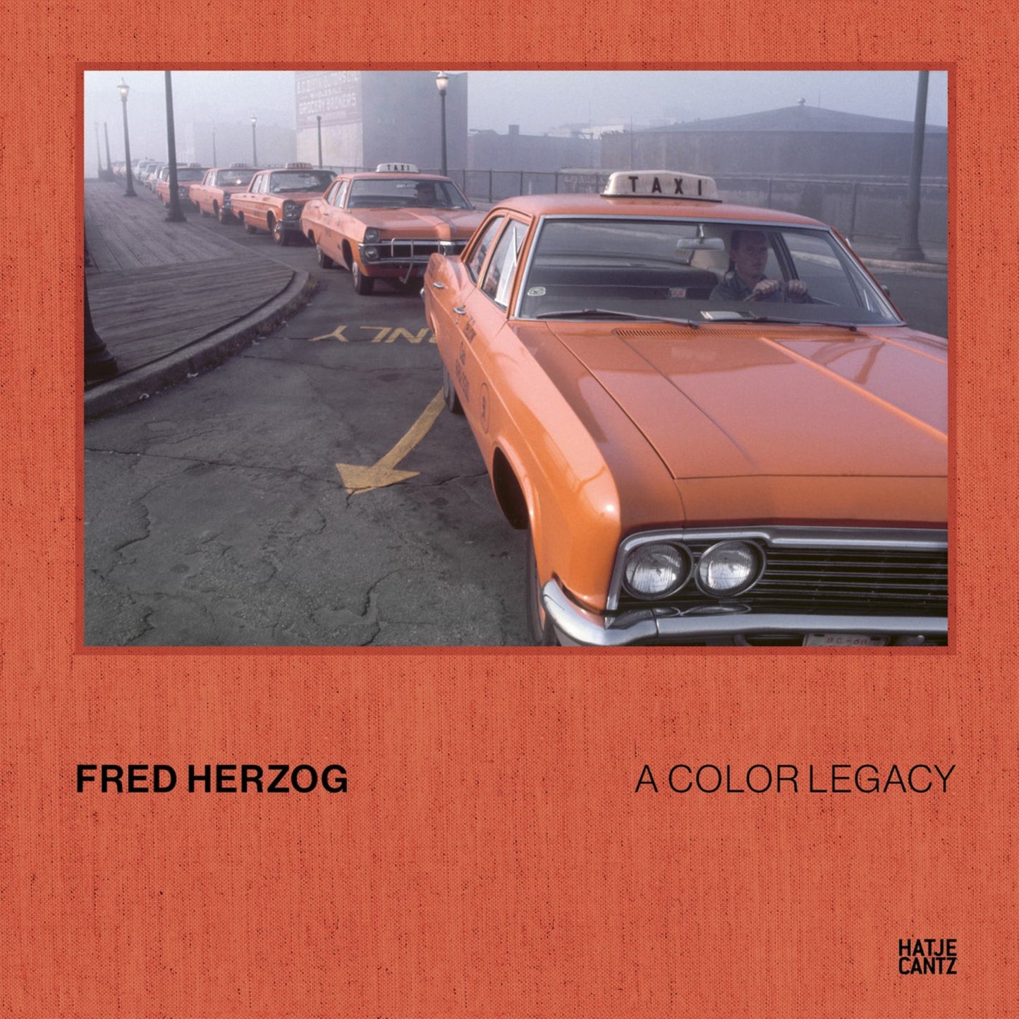 Fred Herzog: a Color Legacy Cover Image
