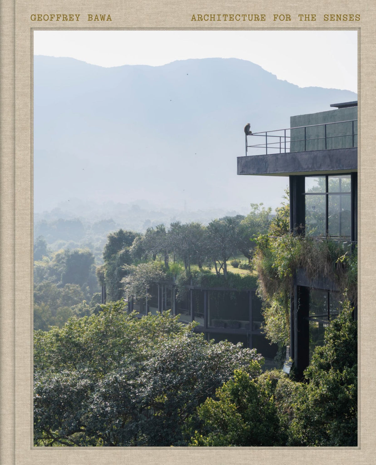 Geoffrey Bawa: Architecture for the Senses Cover Image