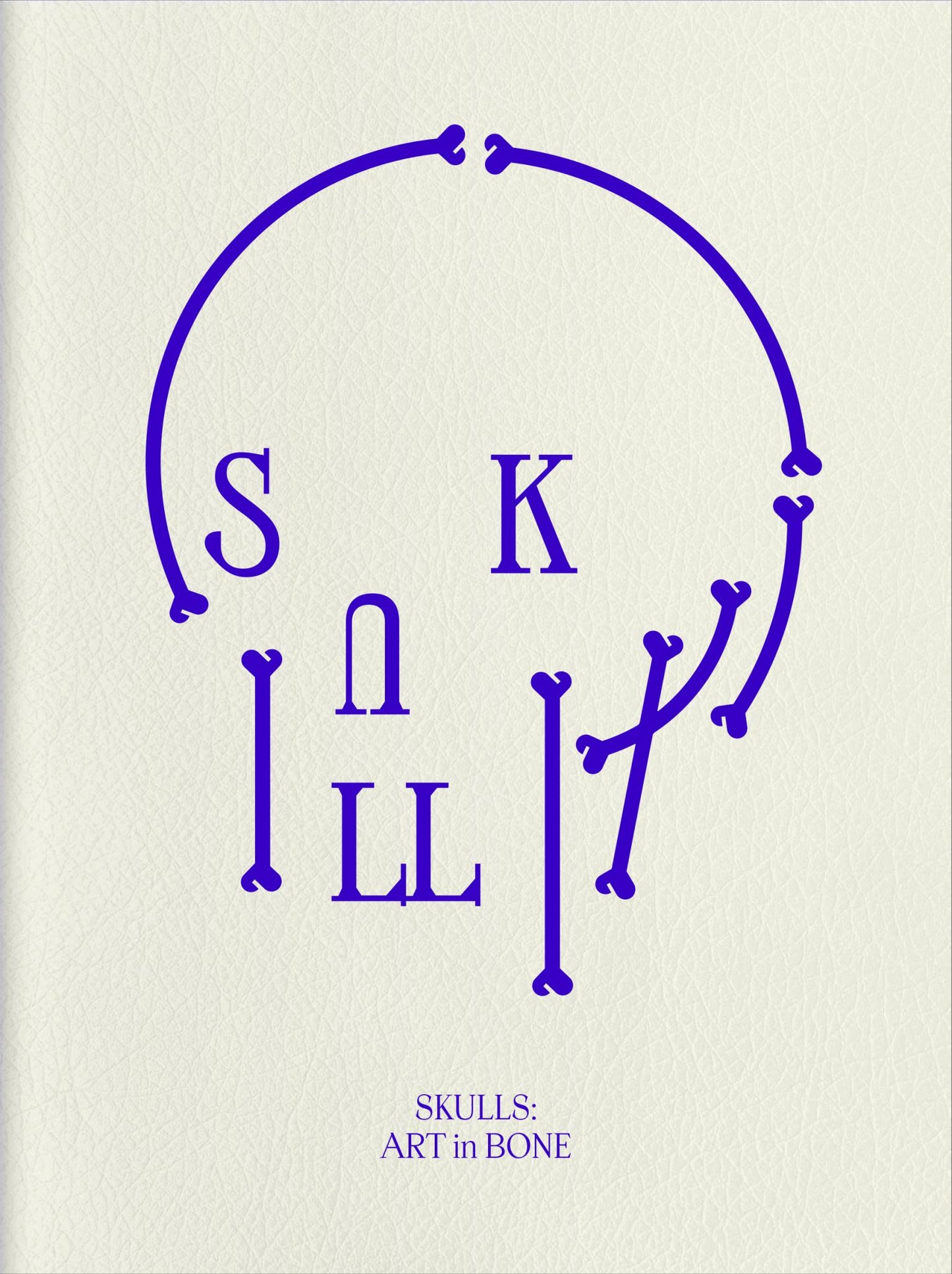Skulls: Art in Bone Cover Image