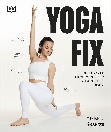 Yoga Fix : Functional Movement for a Pain-Free Body