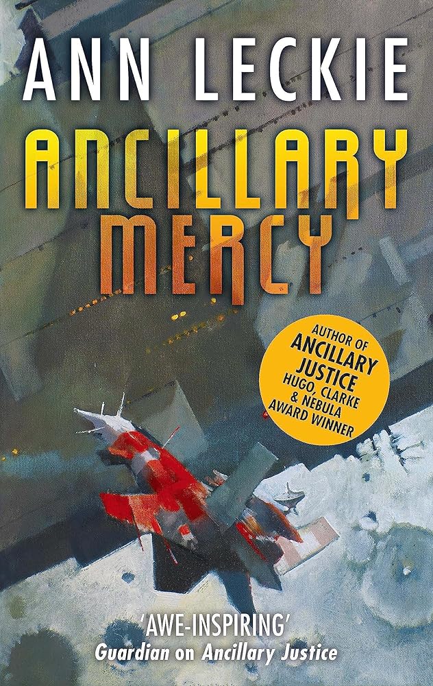 Ancillary Mercy #3 Imperial Radch Trilogy