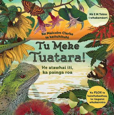 Tu Meke Tuatara! He Atawhai Iti, Ka Painga Roa