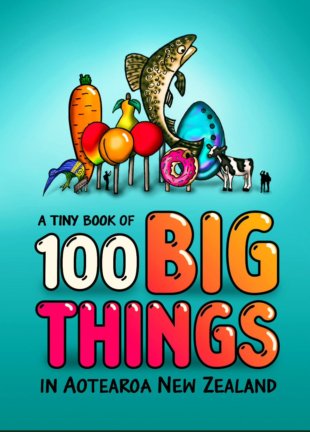 Tiny Book Of 100 Big Things In Aotearoa New Zealand