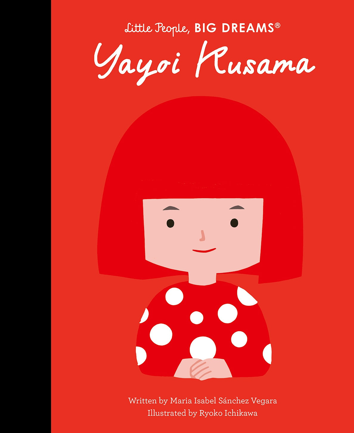 Yayoi Kusama (Little People, Big Dreams)