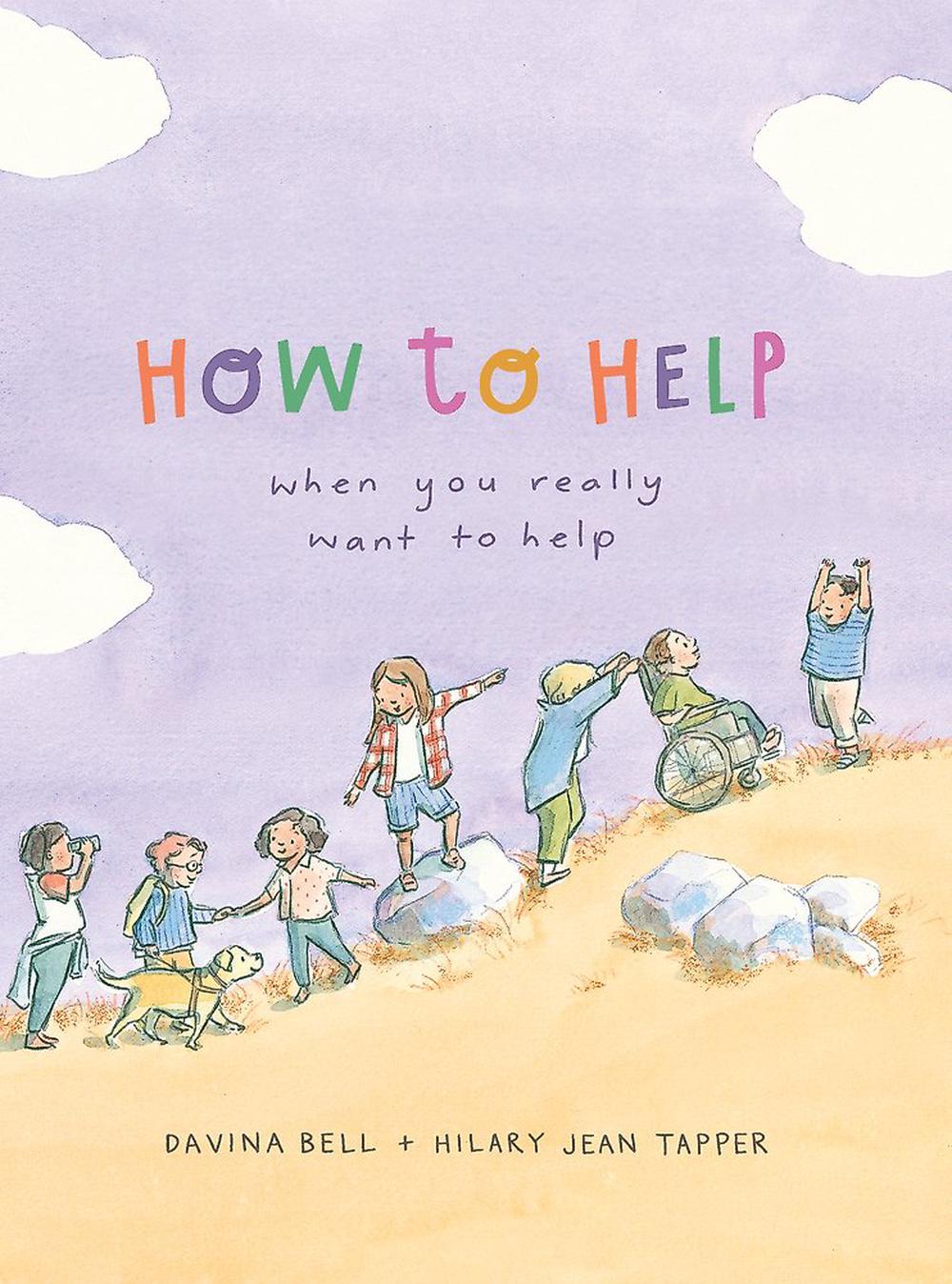 How to Help When You Really Want Help