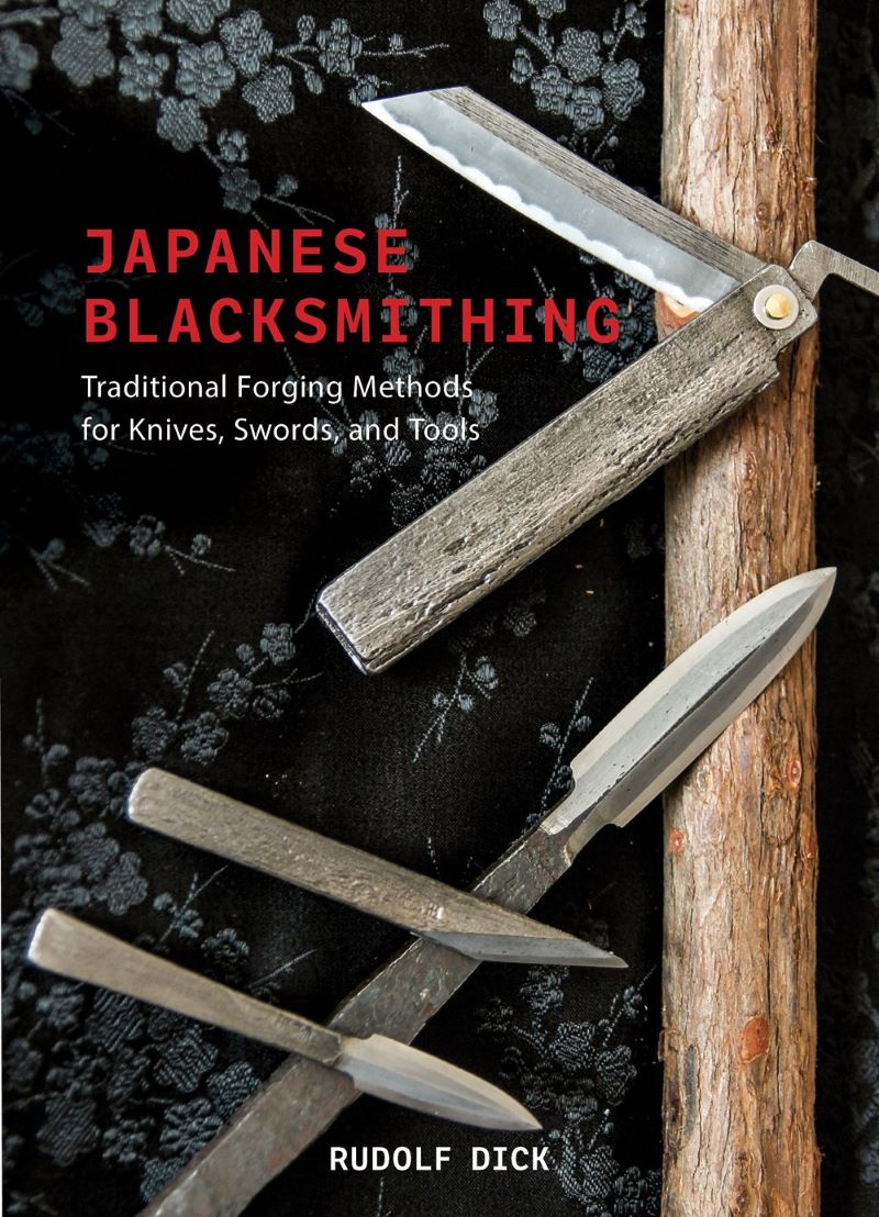 Japanese Blacksmithing Traditional Forging Methods for Knives, Swords, & Tools