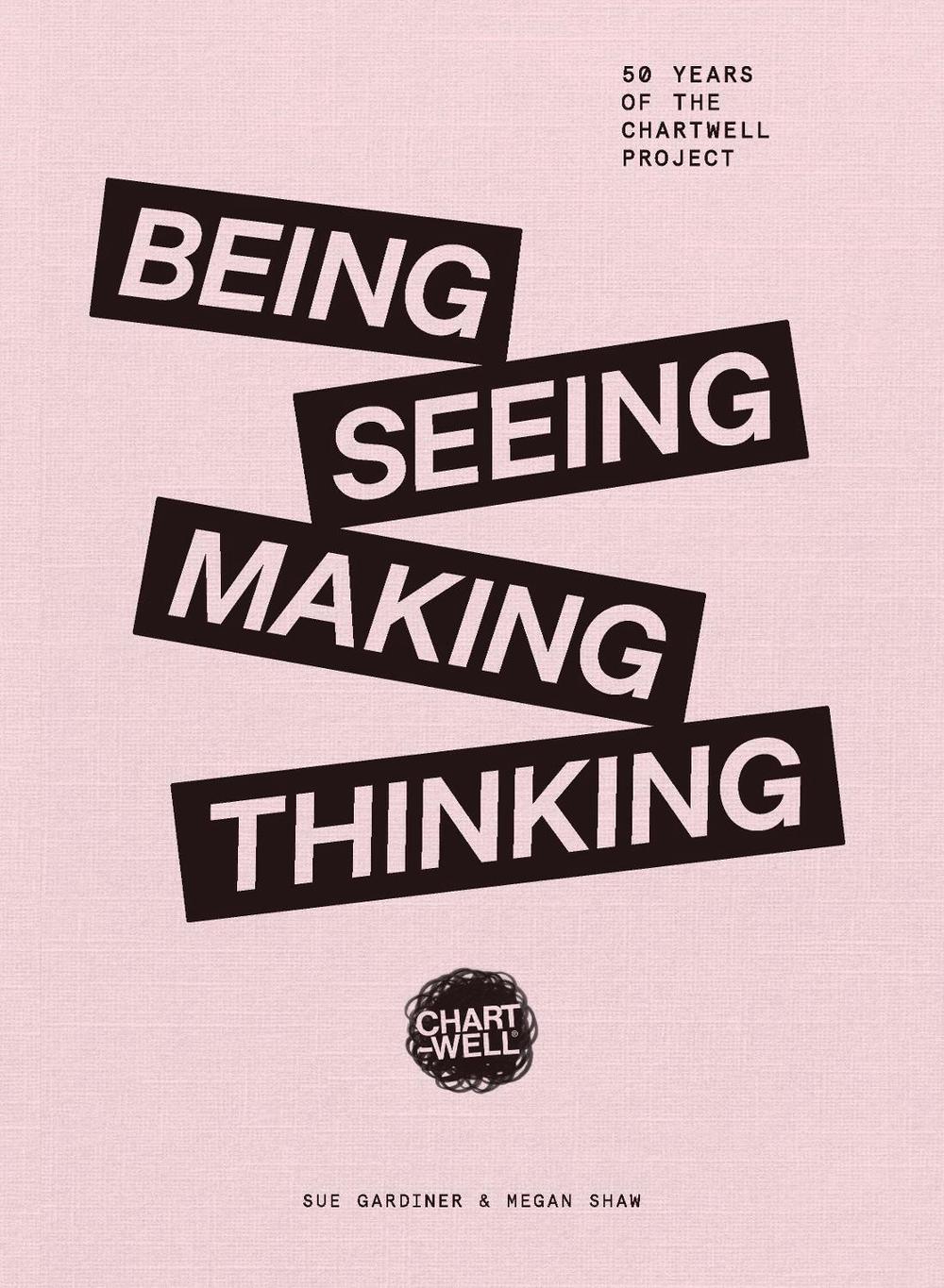 Being Seeing Making Thinking