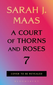 Court of Thorns and Roses #7