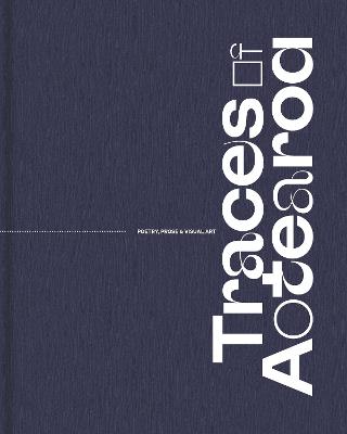 Traces of Aotearoa : Poetry, Prose & Visual Arts