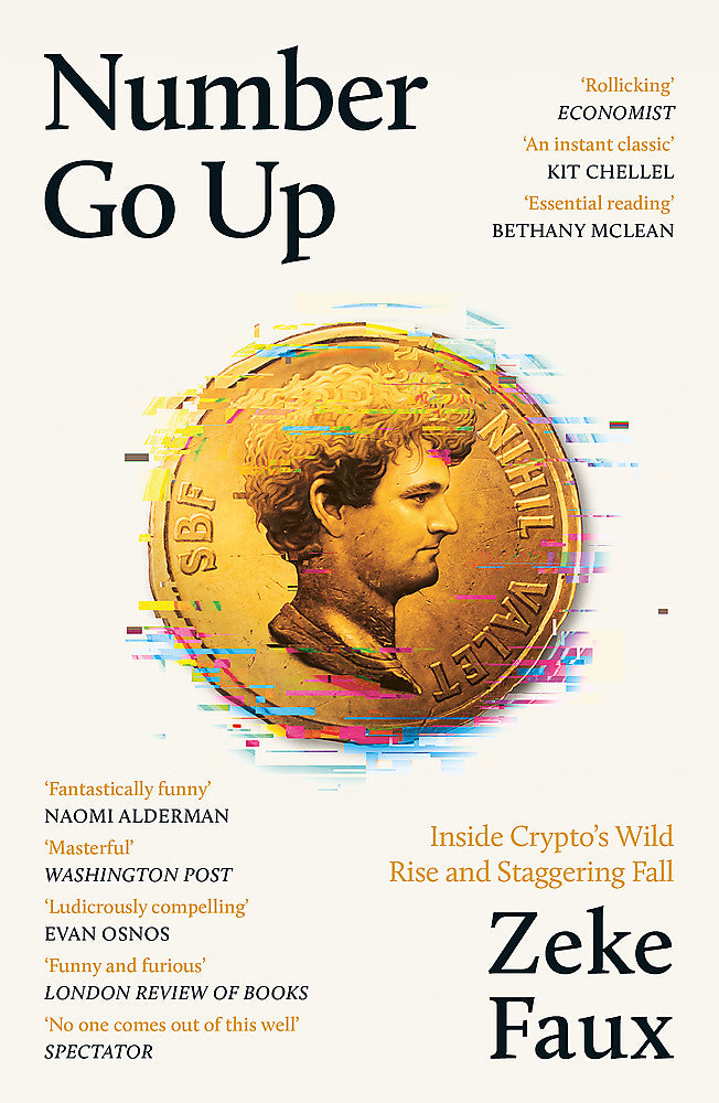 Number Go Up Inside Crypto's Wild Rise & Staggering Fall