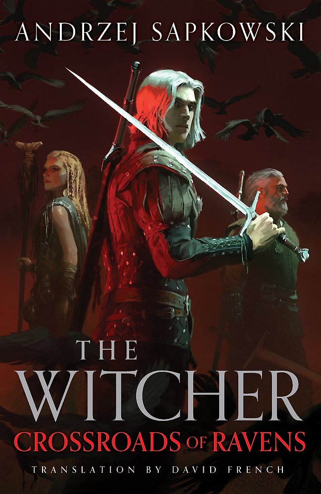 Crossroads of Ravens : A Witcher Novel