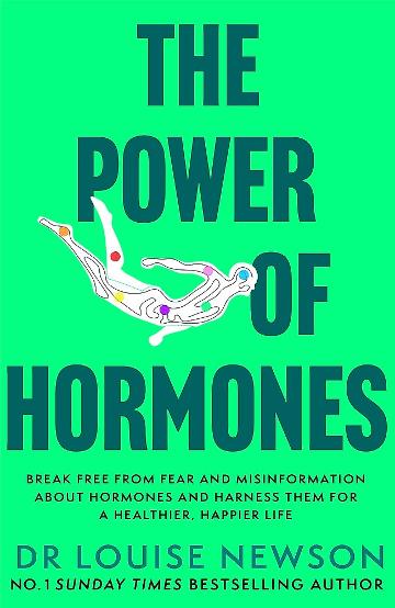 Power of Hormones: Break free from fear & misinformation about hormones & harness them for a healthier, happier life