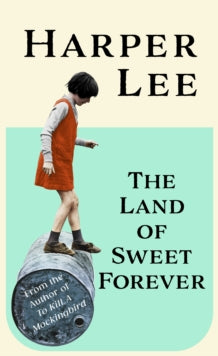 Land of Sweet Forever: Stories & Essays