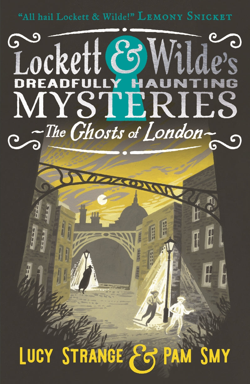 Ghosts of London #2 Lockett & Wilde's Dreadfully Haunting Mysteries