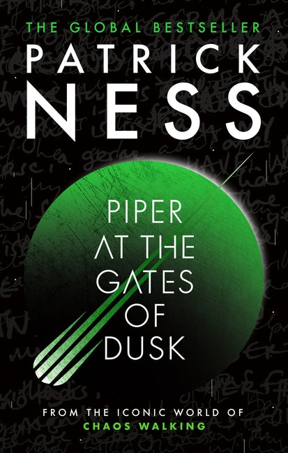 Piper at the Gates of Dusk #4 Chaos Walking Series