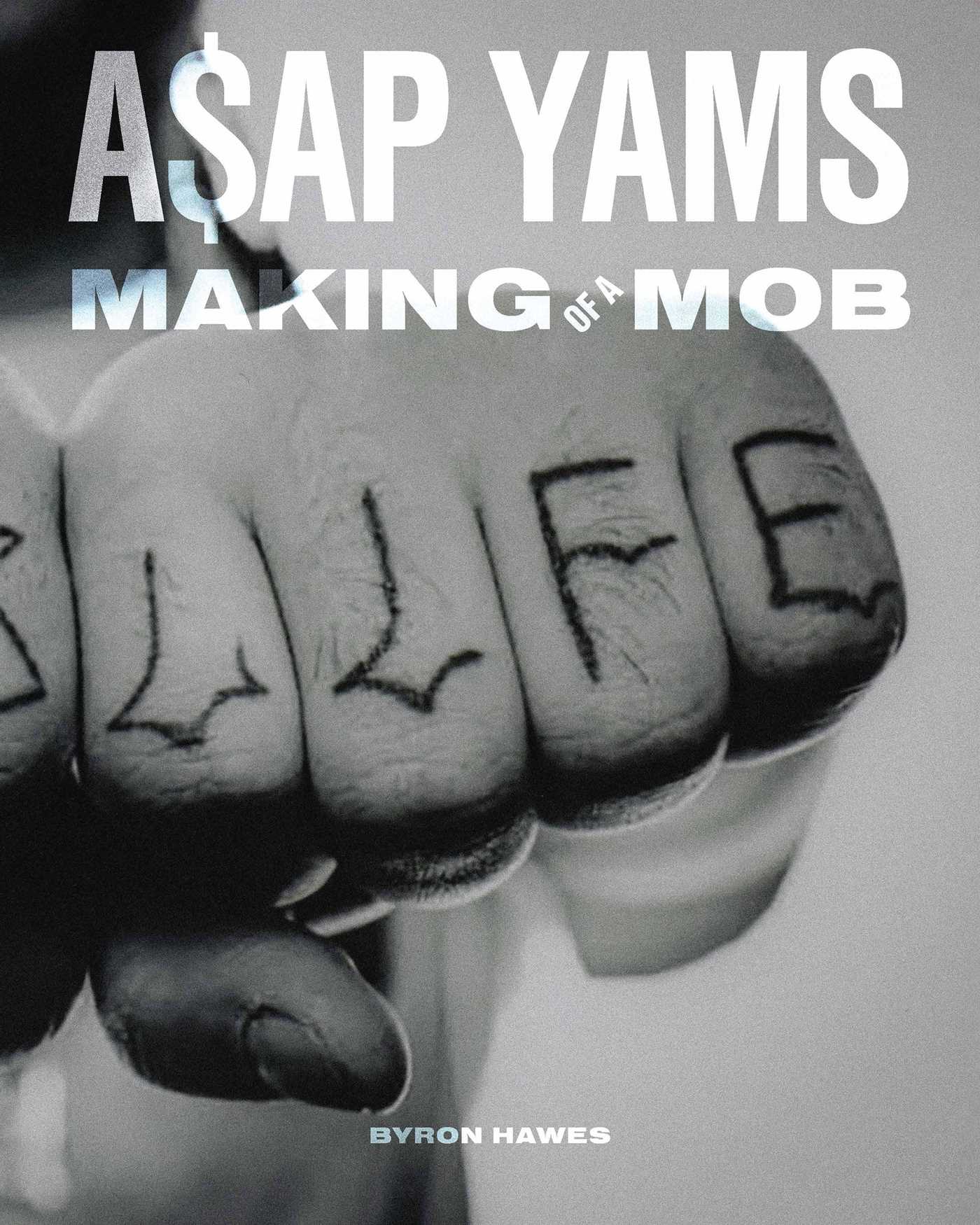 A$AP Yams Making of a Mob