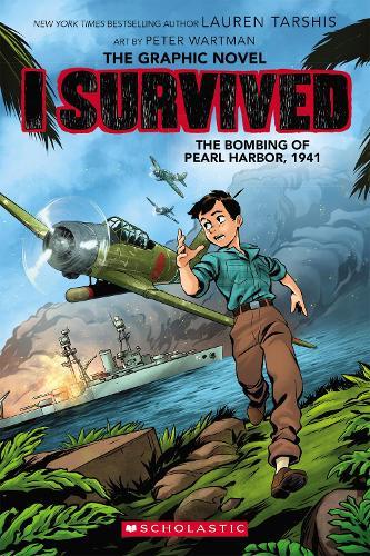 I Survived the Bombing of Pearl Harbor: I Survived Graphic Series