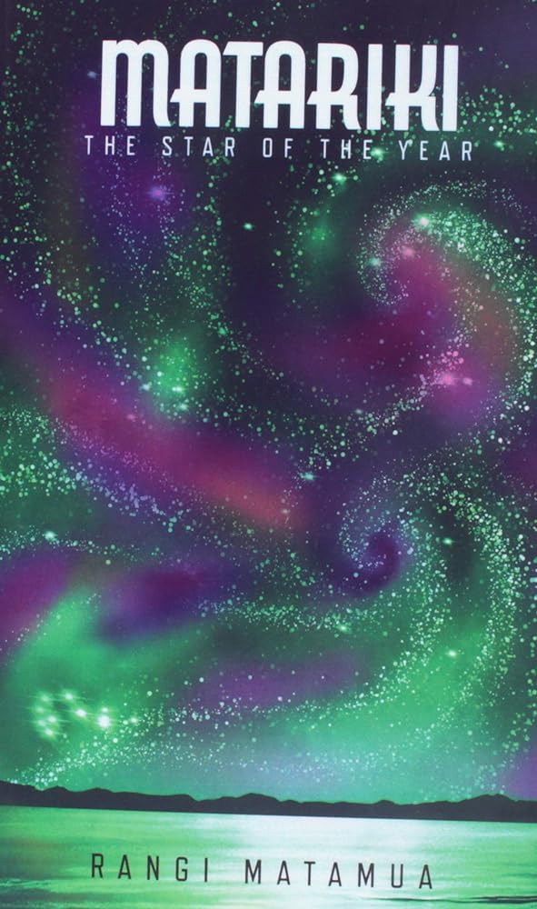 Matariki: The Star of the Year