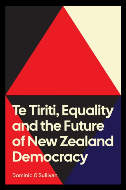 Te Tiriti Equality and the Future of New Zealand Democracy