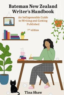 Bateman NZ Writers Handbook : An Indispensable Guide to Writing and Getting Published