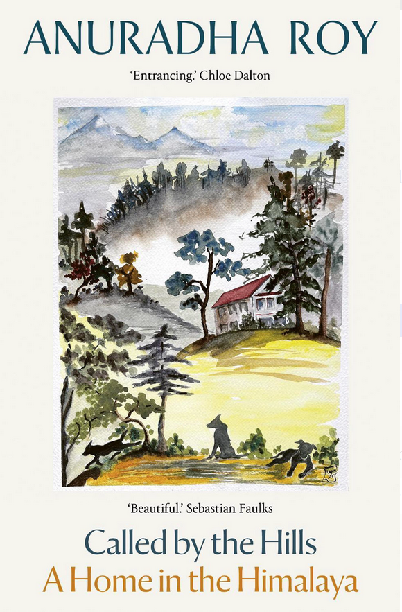 Called By The Hills: A Home in the Himalaya