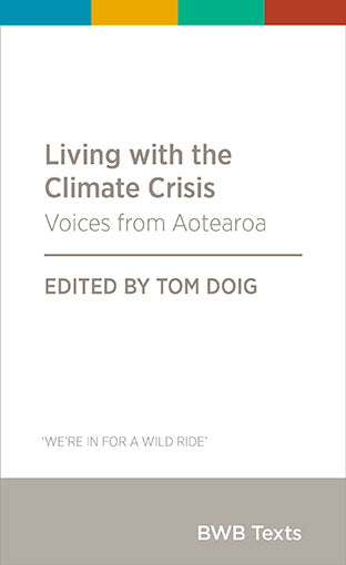Living with the Climate Crisis: Voices from Aotearoa