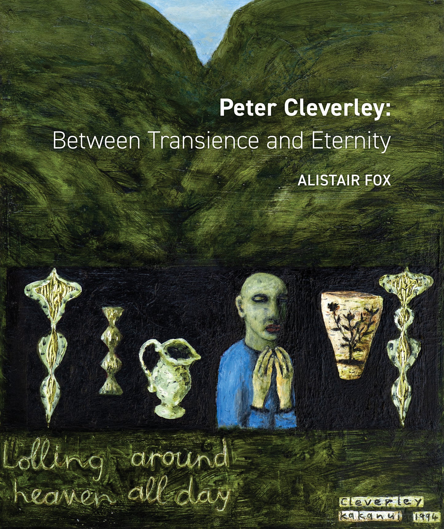 Peter Cleverley Between Transience & Eternity