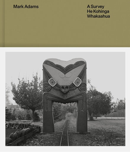 Mark Adams : A Survey - He Kohinga Whakaahua