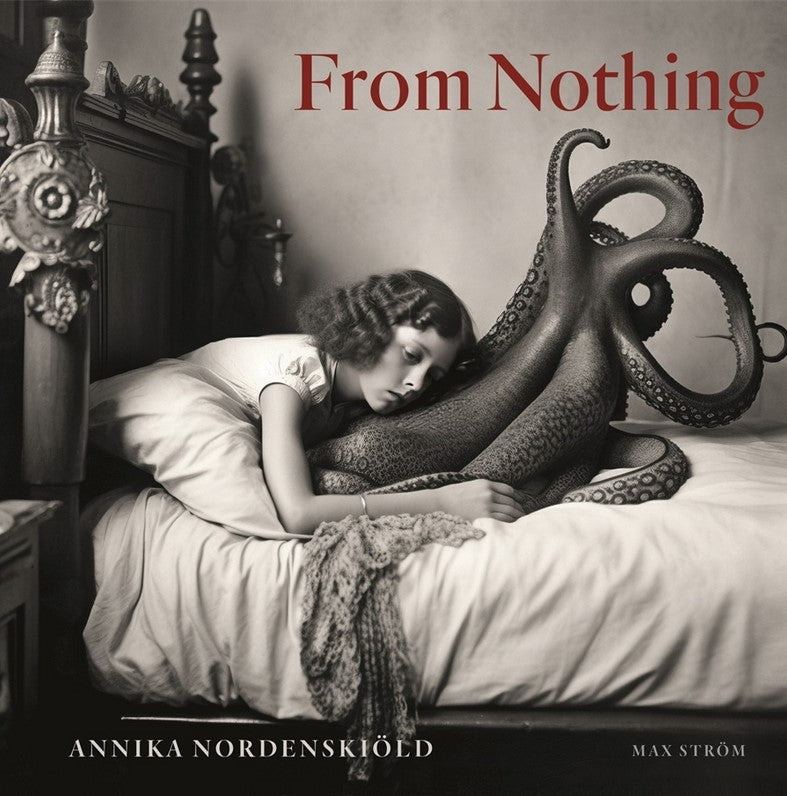 Annika Nordenskiold : From Nothing