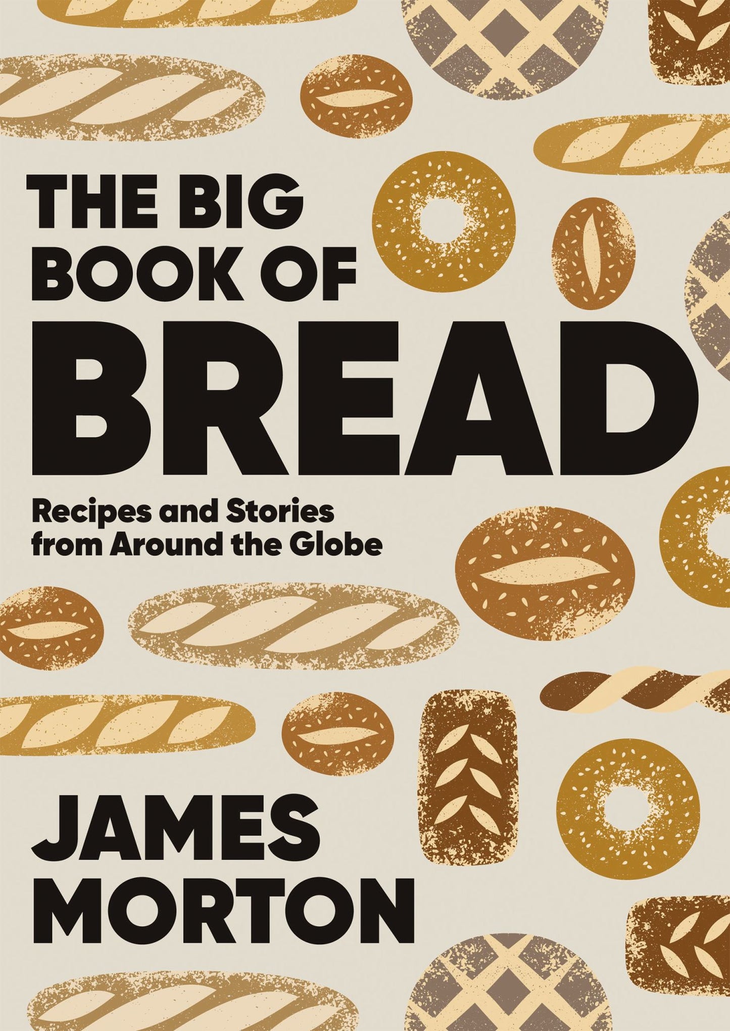 Big Book of Bread Recipesa& Stories from Around the Globe Cover Image