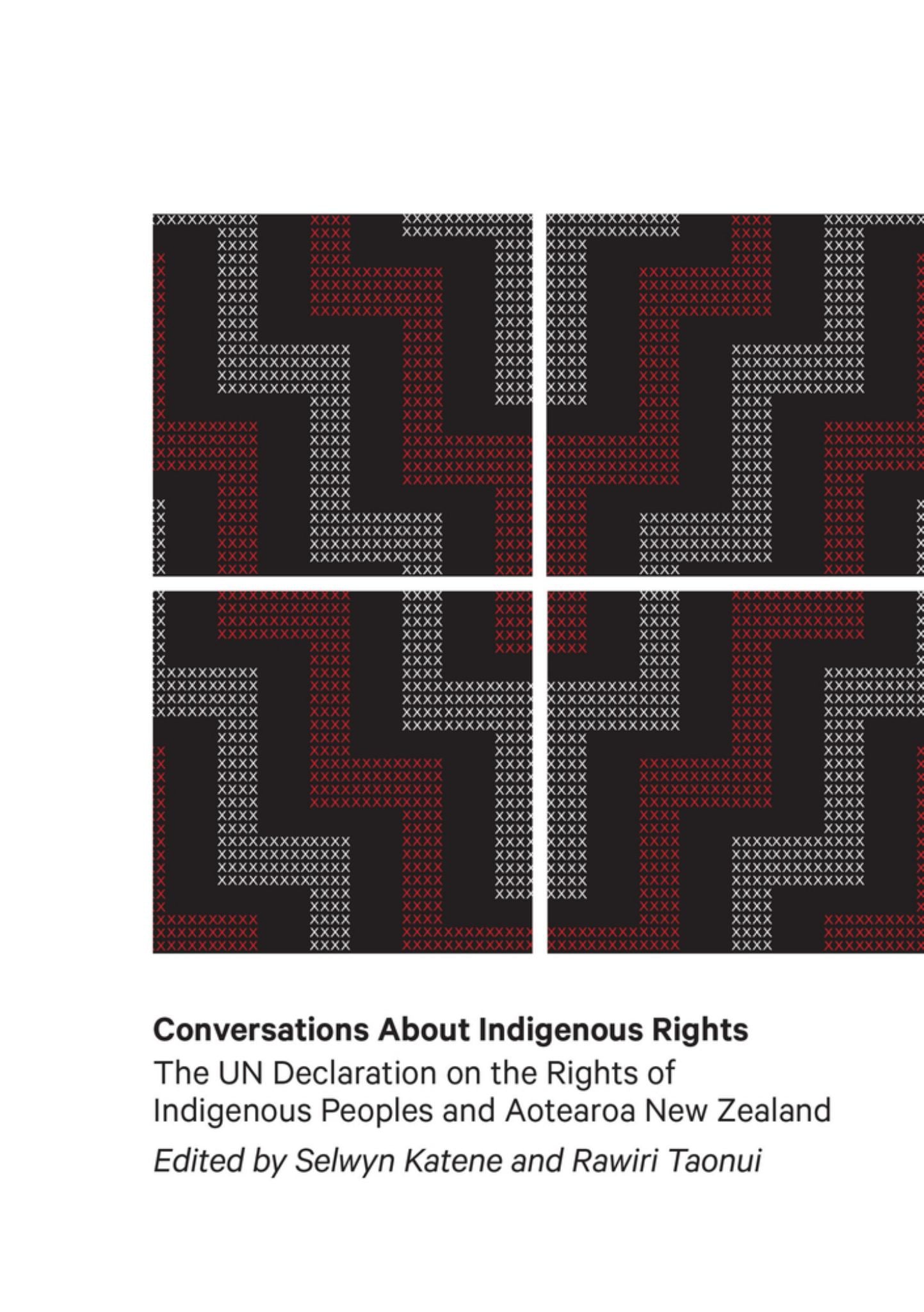 Conversations About Indigenous Rights: The Un-Declaration of the Rights of Indigenous People & Aotearoa NZ Cover Image