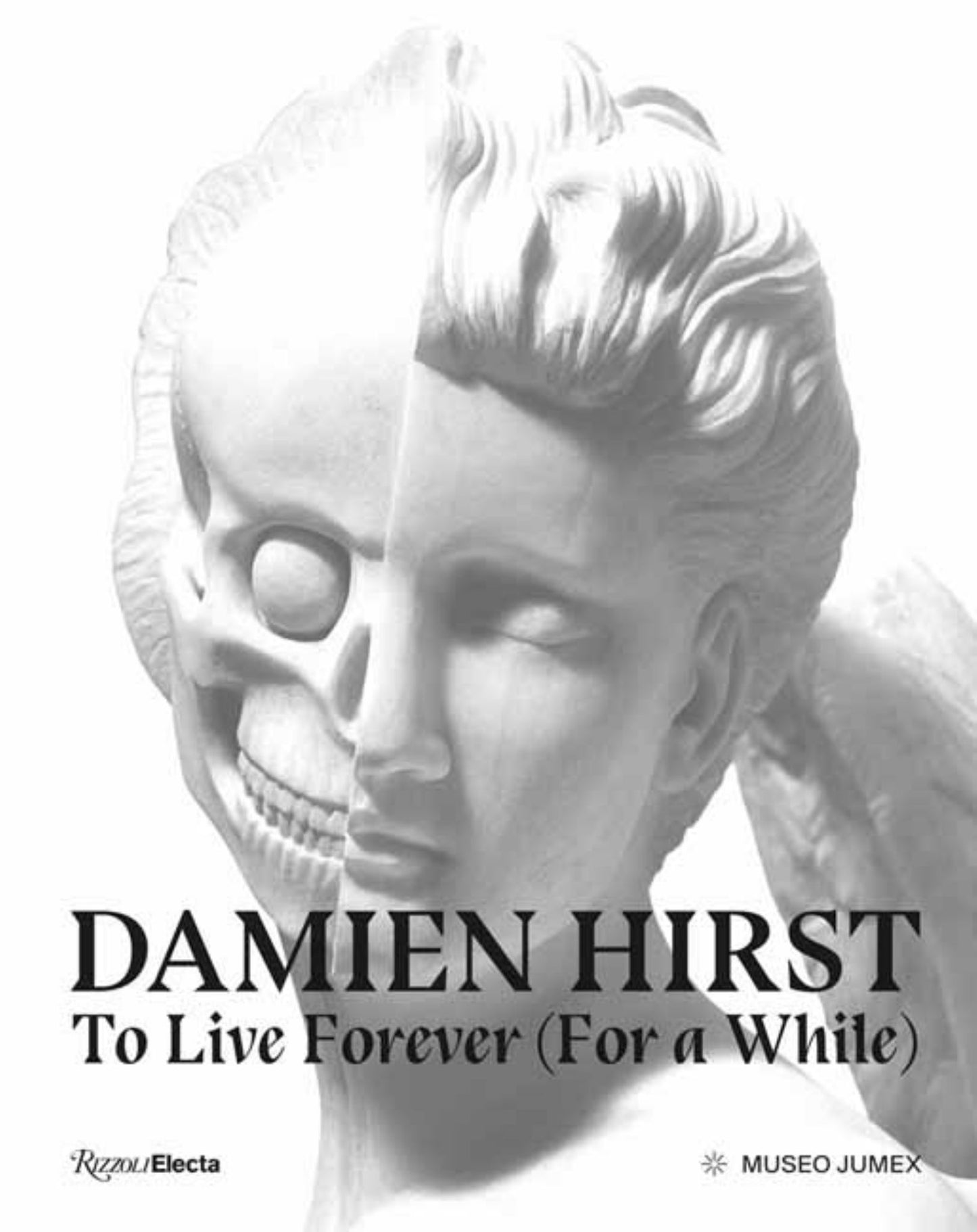 Damien Hirst To Live Forever (For a While) Cover Image