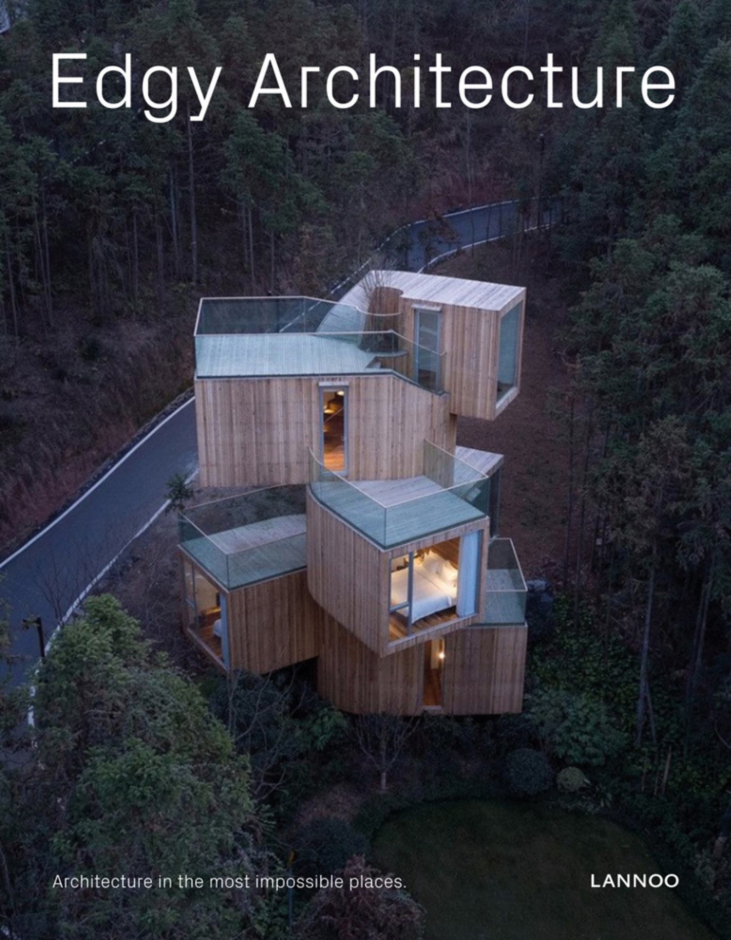 Edgy Architecture: Architecture in the Most Impossible Places Cover Image
