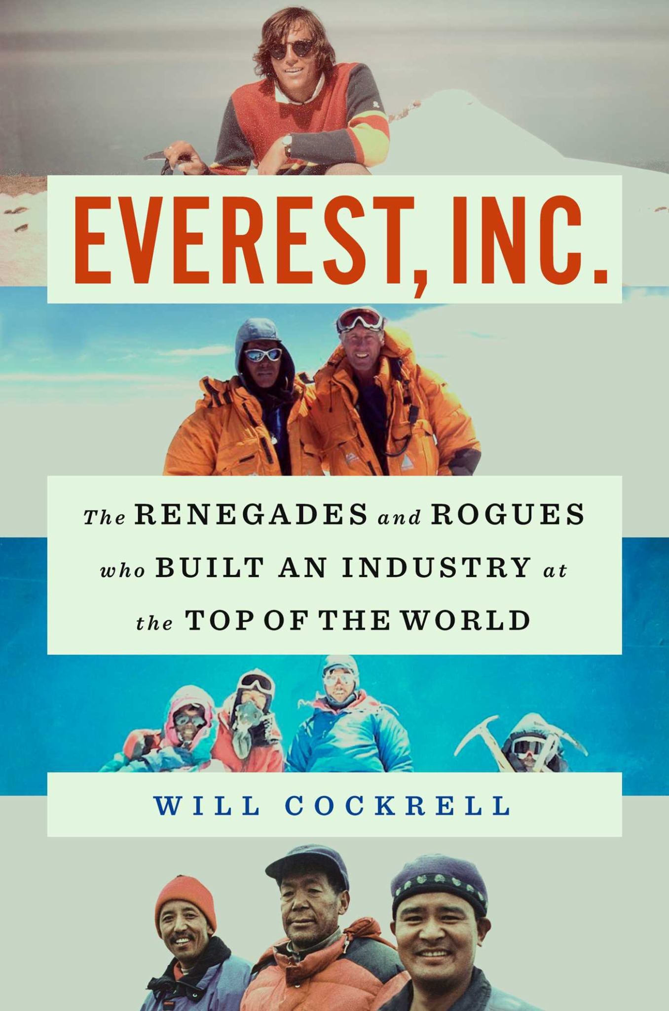 Everest, Inc : The Renegades and Rogues Who Built an Industry at the Top of the World Cover Image