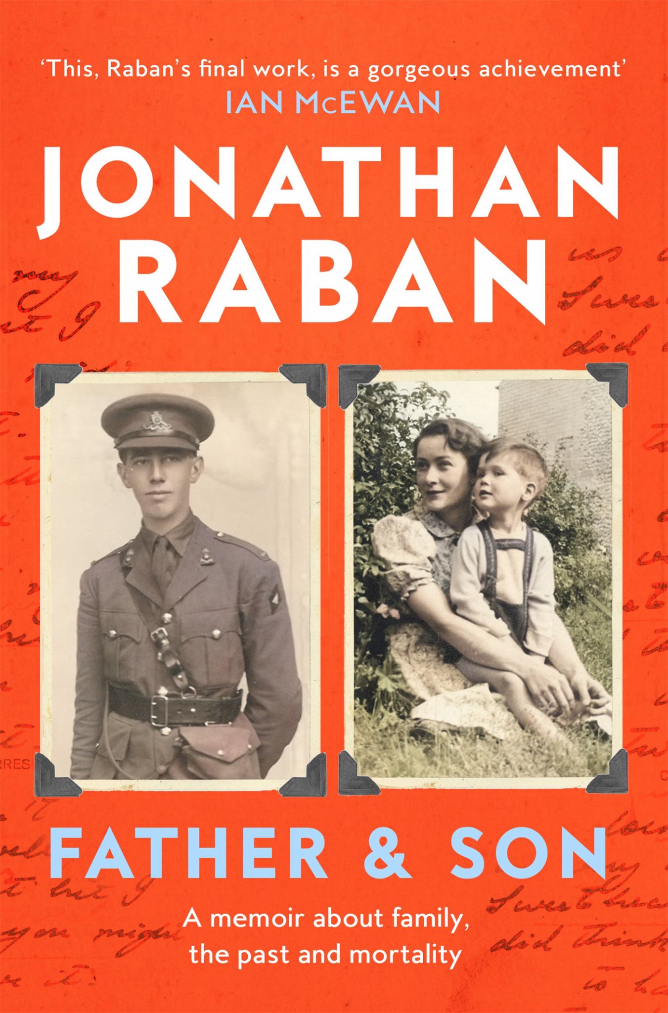 Father & Son: A memoir about family, the past & mortality Cover Image
