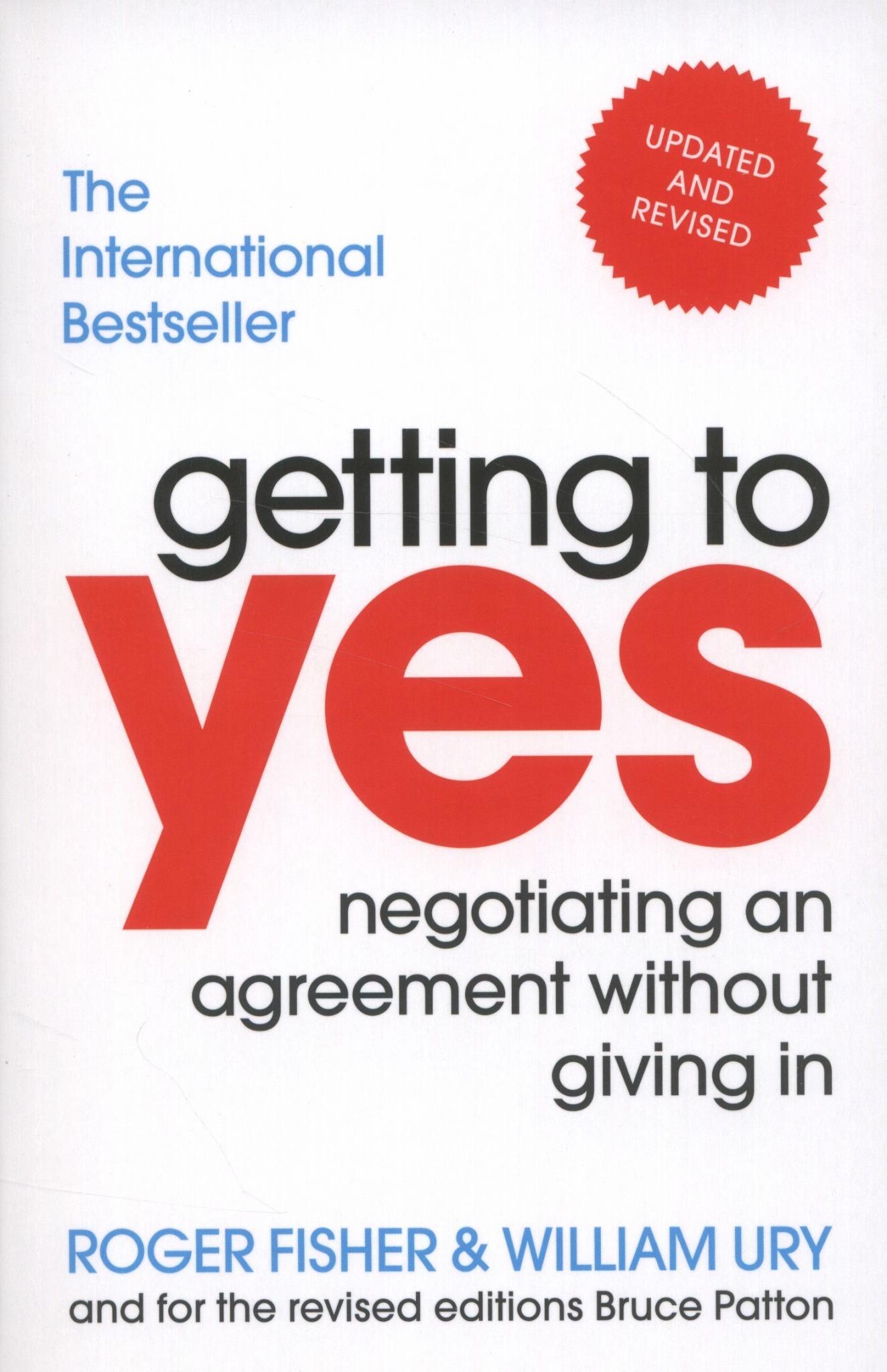 Getting to Yes : Negotiating an Agreement Without Giving In Cover Image