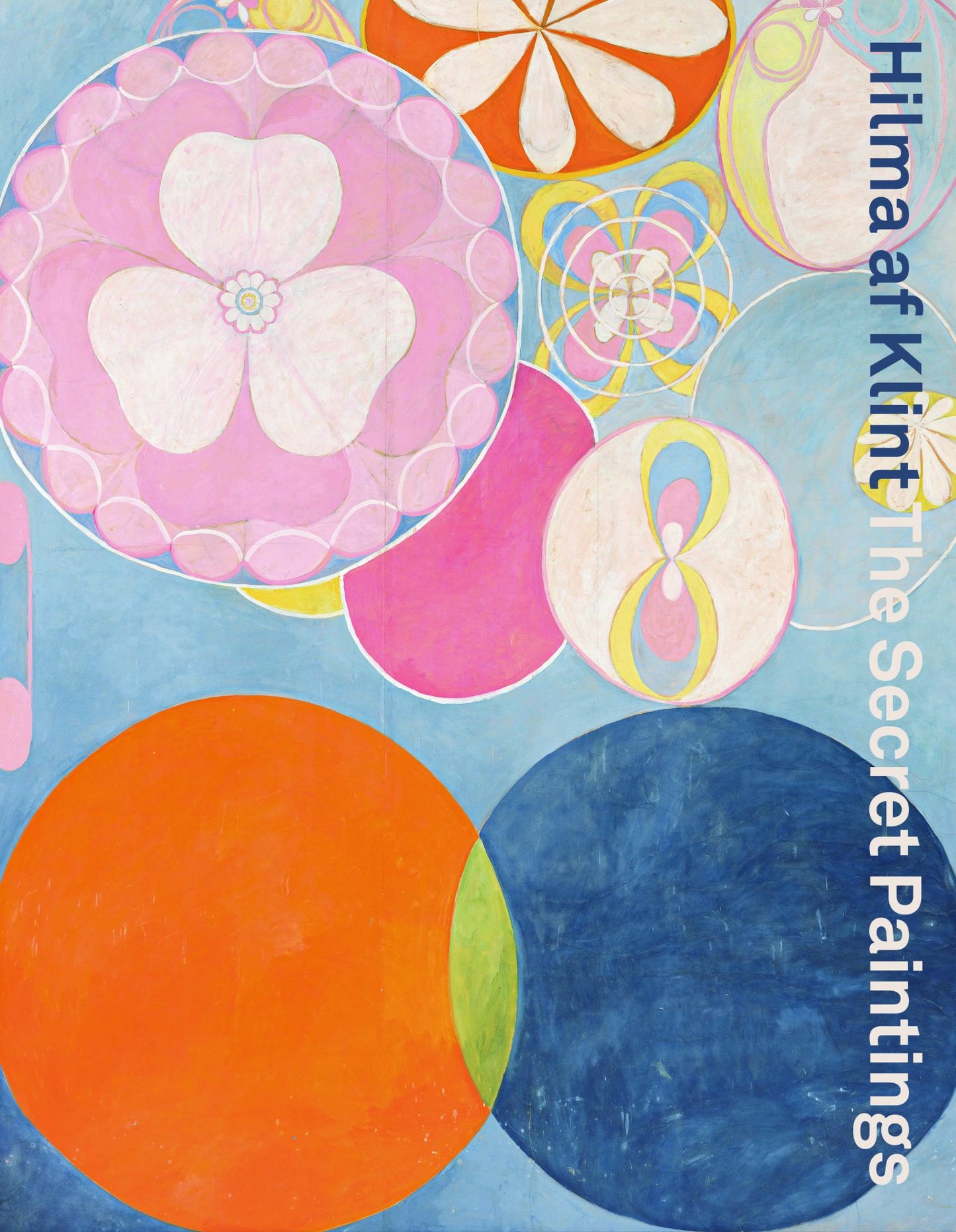 Hilma Af Klint : the Secret Paintings Cover Image