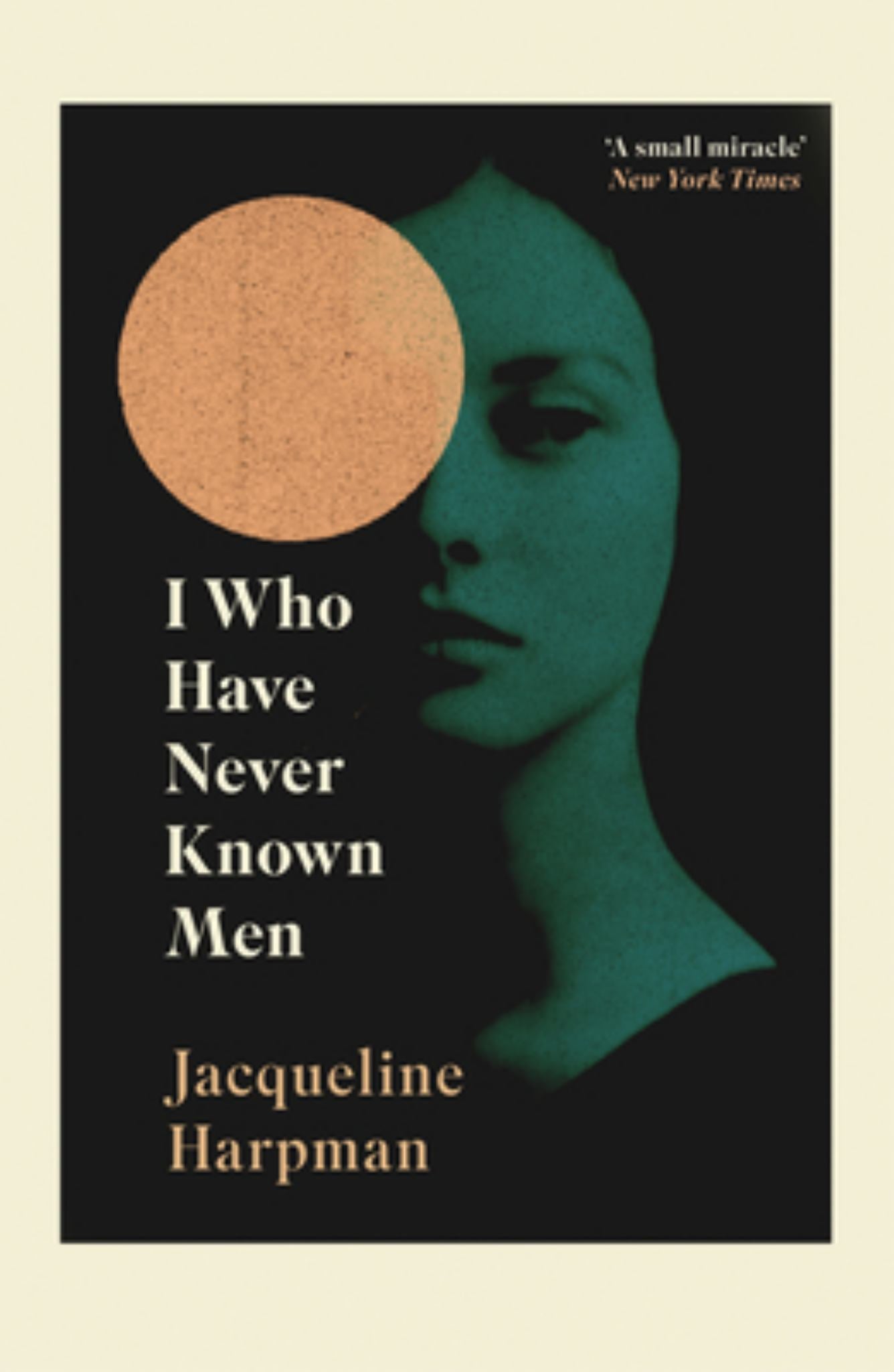 I Who Have Never Known Men Cover Image